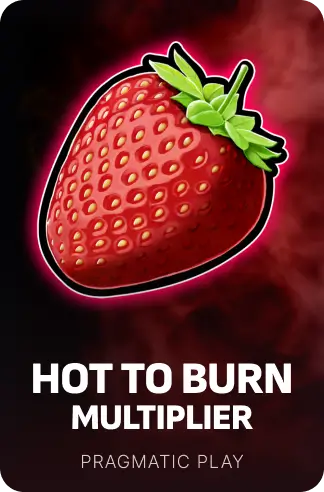 Hot to Burn Multiplier